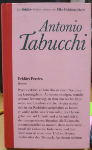 Antonio Tabucchi - Erklärt Pereira - Erklart Pereira - Die Brigitte-Edition