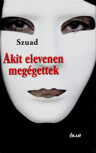 Szuad - Akit elevenen meggettek