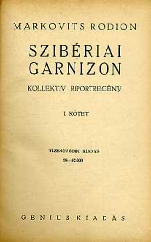 Markovits Rodion - Szib�riai garnizon I-II.