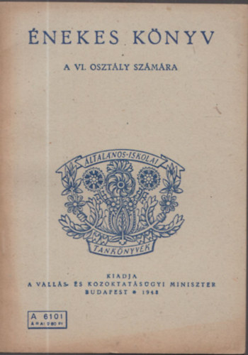 Ádám Jenő Kodály Zoltán - Énekes könyv a VI. osztály számára