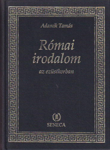 Adamik Tam�s - R�mai irodalom az ez�stkorban