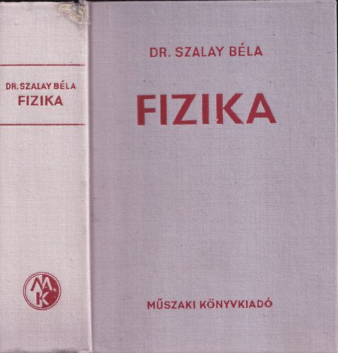 Szalay Bla Dr. - Fizika