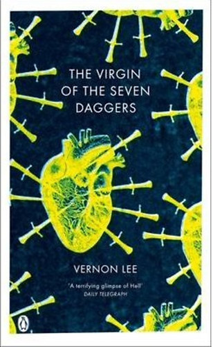 Vernon Lee - The Virgin of the Seven Daggers