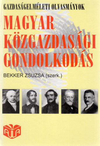 Bekker Zsuzsa  (szerk.) - Magyar kzgazdasgi gondolkods