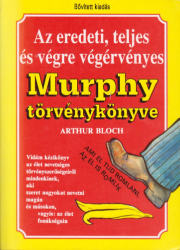 Arthur Bloch - Az eredeti, teljes s vgre vgrvnyes Murphy trvnyknyve