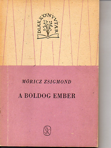 Mricz Zsigmond - A boldog ember