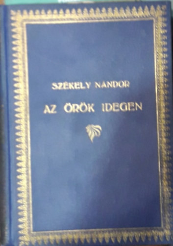Sz�kely Andor - Az �r�k idegen