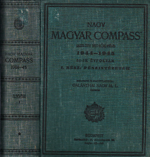 Galnthai Nagy M. L.  (szerk.) - Nagy Magyar Compass (1944-1945) 68-ik vfolyam I. rsz: Pnzintzetek