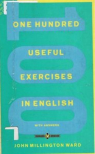 Ward John Millington - One hundred exercises in English with answers