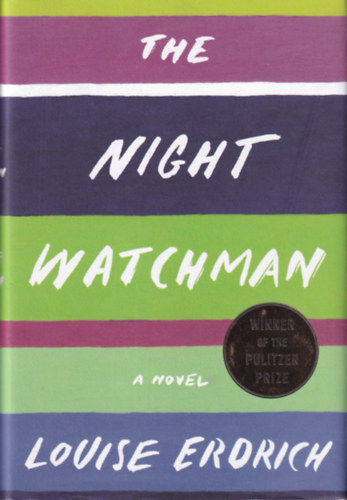 Louise Erdrich - The Night Watchman