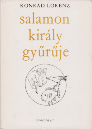 Konrad Lorenz - Salamon kir�ly gy�r�je