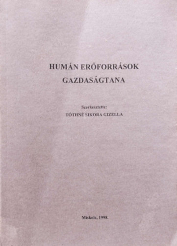 Tthn Sikora Gizella  (szerk.) - Humn erforrsok gazdasgtana