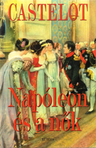 Andr Castelot - Napleon s a nk