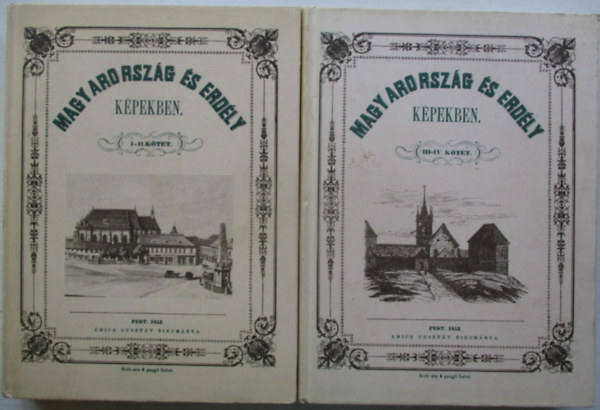 Kubinyi Ferencz �s Vahot Imre - Magyarorsz�g �s Erd�ly k�pekben I-IV. (reprint)
