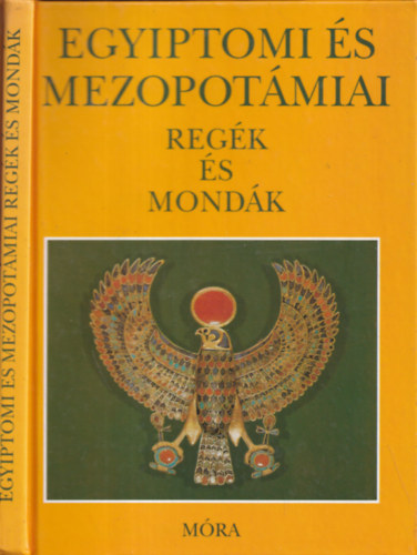 Dobrovits Aladár-Kákosy László - Egyiptomi és mezopotámiai regék és mondák