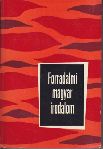 Szabolcsi Mikls Ills  Lszl - Forradalmi magyar irodalom - Tanulmnyok a magyar szocialista irodalom trtnetbl