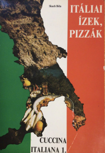 Skach B�la - It�liai �zek, pizz�k (cuccina italiana 1.)