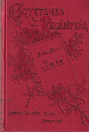 Ambrus Zoltn - A gyanu (Egyetemes Regnytr XV. 16.) 1. kiads