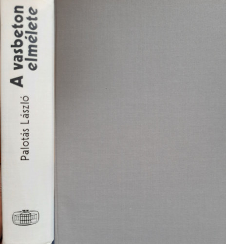 PAlot�s L�szl� - A vasbeton elm�lete