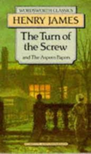 Henry James - The Turn of the Screw and The Aspern Papers