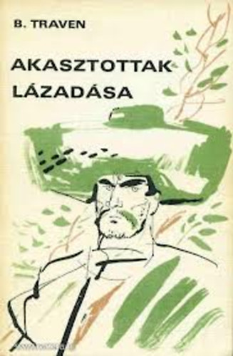 B.: Traven - Akasztottak l�zad�sa
