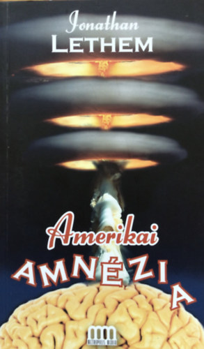 Jonathan Lethem - Amerikai amn�zia