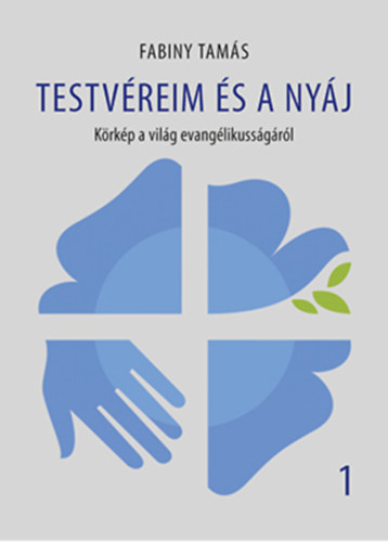Fabiny Tams - Testvreim s a nyj - Krkp a vilg evanglikussgrl