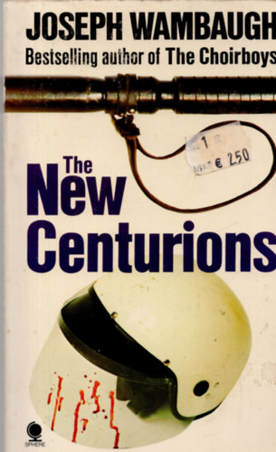 Joseph Wambaugh - The New Centurions