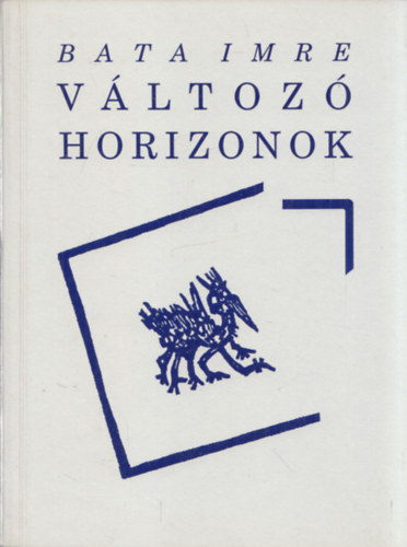 Bata Imre - Vltoz horizonok (dediklt)