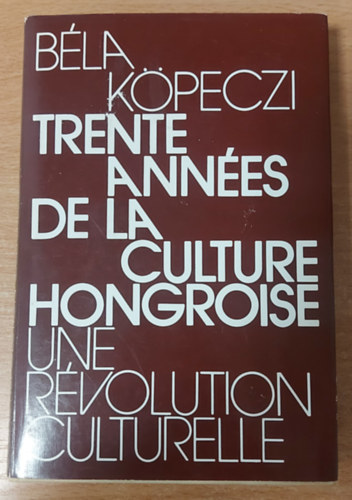 Bla Kpeczi - Trente annes de la culture hongroise