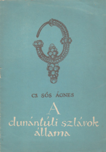 Cs. S�s �gnes - A dun�nt�li szl�vok �llama