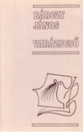 B�rczy J�nos - Var�zscs�