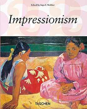 Ingo F. Walther; Prof Feist - Impressionism (angol nyelv)