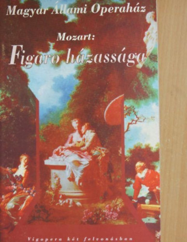ismeretlen - Mozart: Figaro h�zass�ga