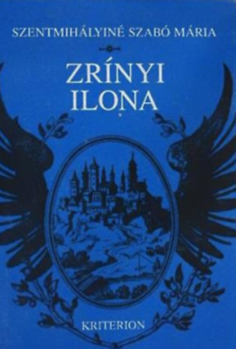 Szentmih�lyin� Szab� M�ria - Zr�nyi Ilona