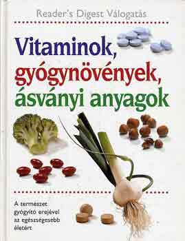 Vitaminok, gygynvnyek, svnyi anyagok (Reader's Digest Vlogats)