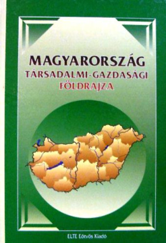 Perczel Gyrgy - Magyarorszg trsadalmi-gazdasgi fldrajza