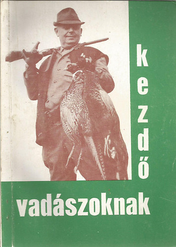 Pankotai Tihamr - Kezd vadszoknak (I. kiads)