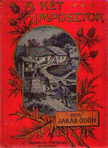 Jakab �d�n - A k�t imposztor- Elbesz�l�s gyermekek sz�m�ra (Neogr�dy Antal rajzaival)