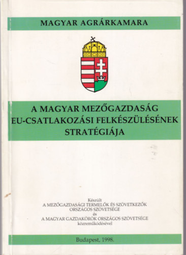 Dr. Mszros Gyula - A magyar mezgazdasg EU-csatlakozsi felklszlsnek stratgija