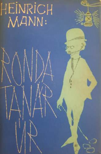 Heinrich Mann - Ronda tan�r �r
