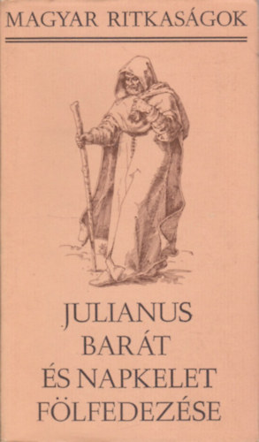 Szpirodalmi Knyvkiad - Julianus bart s napkelet flfedezse  (Magyar ritkasgok)