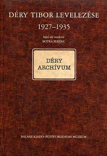 Botka Ferenc  (szerk.) - Dry Tibor levelezse 1927-1935 I/B. (Dry Archvum)