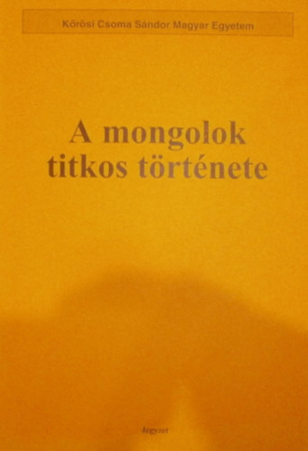 A mongolok titkos trtnete