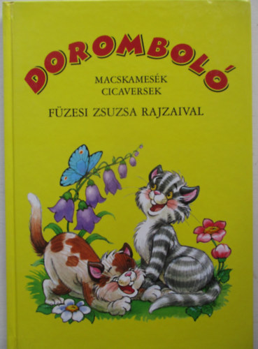 Fzesi Zsuzsa - Dorombol - Macskamesk, cicaversek