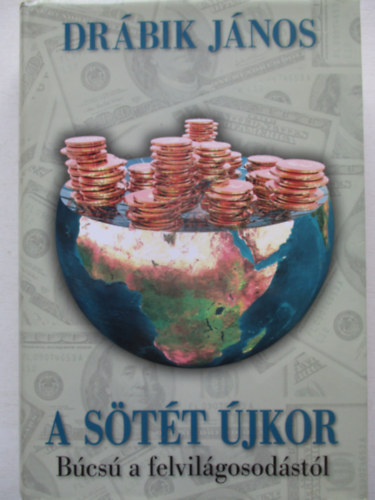 Dr�bik J�nos - A s�t�t �jkor