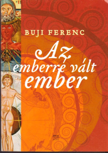 Buji Ferenc - Az emberr� v�lt ember - Tanulm�nyok