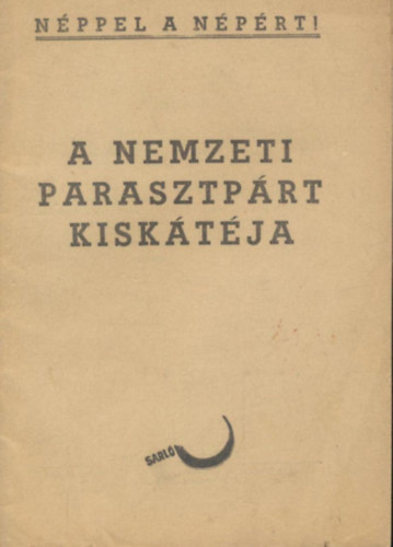 Sarl� - A Nemzeti Parasztp�rt kisk�t�ja