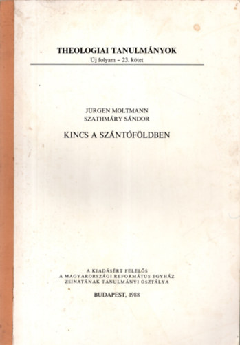 Moltmann; Szathmáry - Kincs a szántóföldben