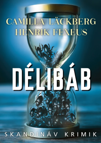 Läckberg, Camilla Henrik Fexeus - Délibáb